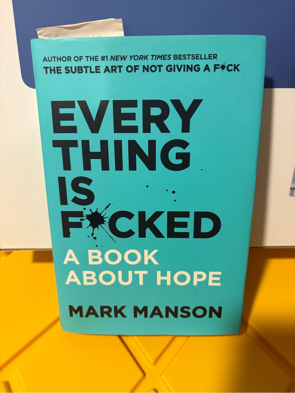 Everything Is F*cked by Mark Manson - Teal Hardcover